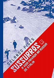 Livro Sussurros: A vida privada na Rússia de Stalin