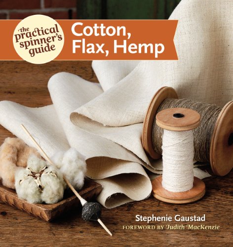 The Practical Spinner's Guide - Cotton, Flax, Hemp (Practical Spinner's Guides)