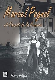 Marcel Pagnol et l'Ouest de la France