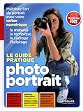 Le guide pratique photo portrait (French Edition) by 