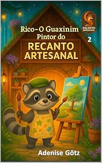 Livro Rico: O Guaxinim Pintor do Recanto Artesanal