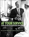At Your Service: A Hands-On Guide to the Professional Dining Room by The Culinary Institute of Ameri by 