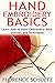 Hand Embroidery Basics: Learn How to Hand Embroidery Basic Stitches and Techniques