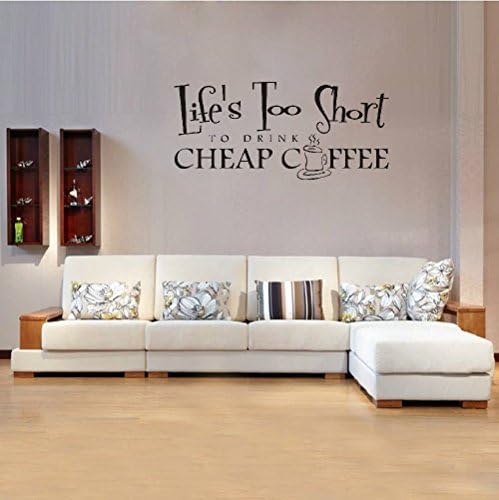 dsgghty Wall Stickers Quote Creative Coffee Cup Life'S Too Short To Drink Cheap Coffee For Coffee Shop Art Mural Room For Living Room Bedroom