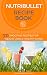 Nutribullet Recipe Book: 70 Smoothie Recipes for Weight Loss and Healthy Living by No Nonsense Nosh