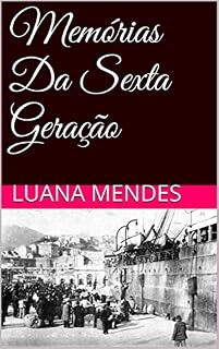 Livro Memórias Da Sexta Geração