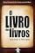 Livro O Livro dos livros - Edição Literária da Bíblia Sagrada: Nova Tradução na Linguagem de Hoje, edição sem números de capítulos e versículos