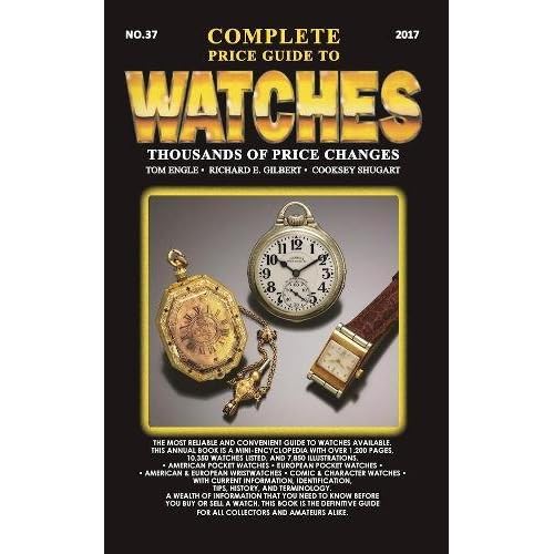 Complete Price Guide to Watches 2017 Complete Price Guide to Watches 2017