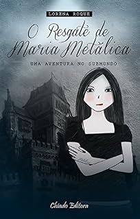 Livro O Resgate de Maria Metálica
