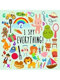 I Spy - Everything!: A Fun Guessing Game for 2-4 Year Olds