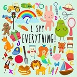 I Spy - Everything!: A Fun Guessing Game for 2-4 Year Olds by Books For Little Ones, I SPY Books For Preschoolers