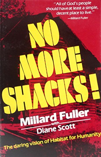 No More Shacks!: The Daring Vision of Habitat for Humanity
