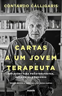 Livro Cartas a um jovem terapeuta: Reflexões para psicoterapeutas, aspirantes e curiosos