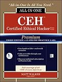 CEH Certified Ethical Hacker All-in-One Exam Guide, Premium Third Edition with Online Practice Labs