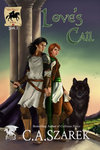 Love's Call (The King's Riders Book 2) by [Szarek, C.A.]
