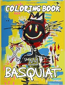 Download Basquiat Coloring Book Basquiat Color Wonder Coloring Books For Adult On The Go Book Gardner Zakariya 9798656882903 Amazon Com Books