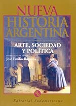 Arte; sociedad y poliacute;tica (Tomo 1): Nueva Historia Argentina (Spanish Edition)