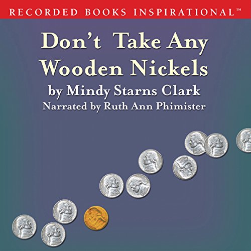 Don't Take Any Wooden Nickels: The Million Dollar Mysteries, Book 2 by Mindy Starns Clark