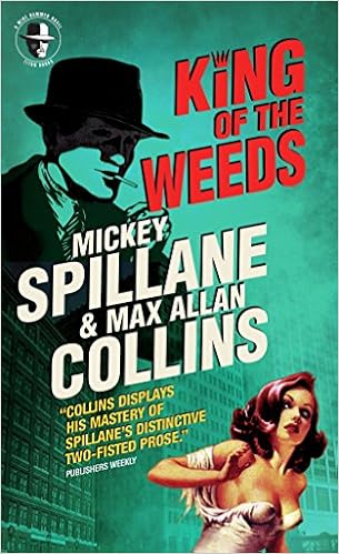 King of the Weeds - Mickey Spillane & Max Allan Collins