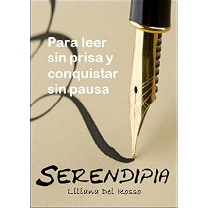 Serendipia: Relatos que se leen sin prisa y conquistan sin pausa (Cuentos con emociones nº 1)