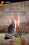 Crucero Reina Mercedes (Spanish Edition) by Javier Yuste