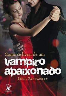 Livro Como se livrar de um vampiro apaixonado