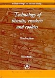 Technology of Biscuits, Crackers and Cookies (Woodhead Publishing Series in Food Science, Technology by 