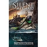 Silent Mermaid: A Retelling of The Little Mermaid (The Classical Kingdoms Collection Book 5)