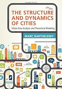 The Structure and Dynamics of Cities: Urban Data Analysis and Theoretical Modeling-finelybook
