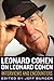 Leonard Cohen on Leonard Cohen: Interviews and Encounters (Musicians in Their Own Words)