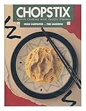 Chopstix: Quick Cooking With Pacific Flavors by