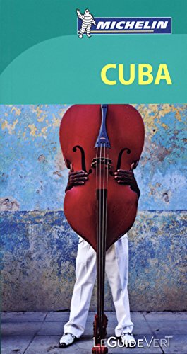 Michelin Cuba - Guide Vert (French Edition) (GUIDES VERTS (34000)) by Michelin Travel Publications