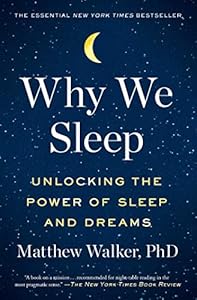 Why We Sleep: Unlocking the Power of Sleep and Dreams book cover