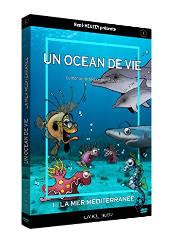 Un Océan De Vie : La Mer Méditerranée