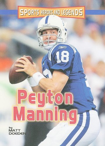 Peyton Manning (Sports Heroes and Legends)