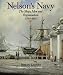 Nelson's Navy: The Ships, Men and Organization, 1793-1815 by