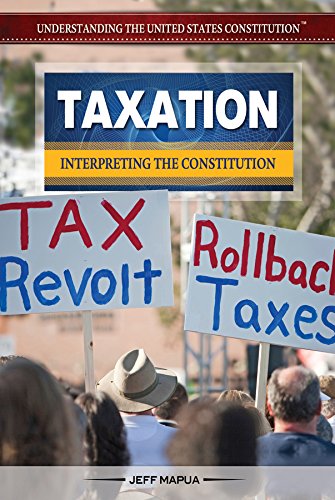 Download Taxation: Interpreting the Constitution (Understanding the United States Constitution) Download Taxation: Interpreting the Constitution (Understanding the United States Constitution)