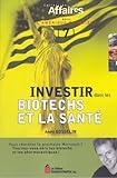 Investir dans les biotechs et la santé by 