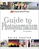 Associated Press Guide to Photojournalism (Associated Press Handbooks) by 