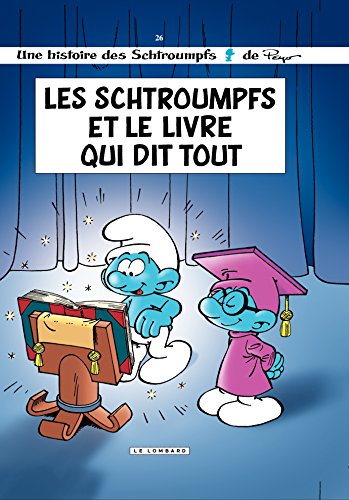 Les Schtroumpfs - tome 26 - Les Schtroumpfs et le Livre qui dit tout (French Edition) by Thierry Culliford