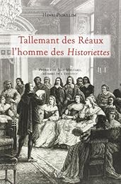 Tallemant des Réaux, l'homme des historiettes