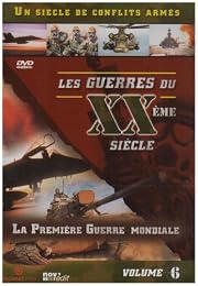 Les Guerres Du Xxème Siècle - Volume 6 - La Première Guerre Mondiale