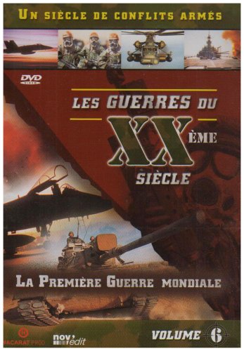 Les Guerres Du Xxème Siècle - Volume 6 - La Première Guerre Mondiale