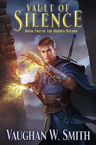 Vault of Silence (The Hidden Wizard Book 2)