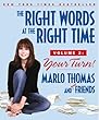 The Right Words at the Right Time Volume 2: Your Turn!
