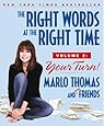 The Right Words at the Right Time Volume 2: Your Turn!