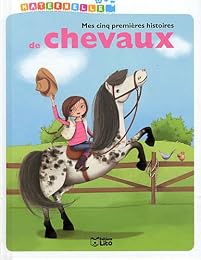 Mes cinq premières histoires de chevaux