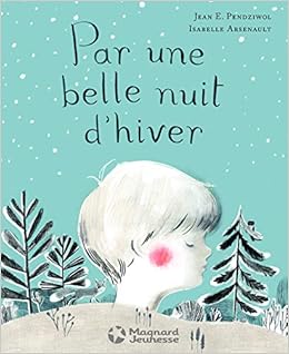 Par Une Belle Nuit D Hiver Amazon Es Pendziwol Jean Arsenault Isabelle Libros En Idiomas Extranjeros