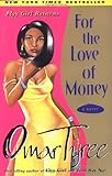 For the Love of Money : A Novel