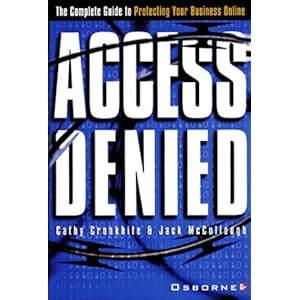 Access Denied: The Complete Guide to Protecting Your Business Online
